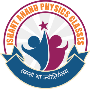 Ishant Anand Physics Classes